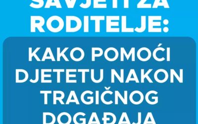 Kako pomoći djetetu nakon tragičnog događaja?